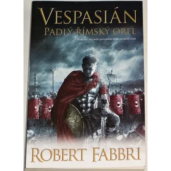 Fabbri Robert - Vespasián: Padlý římský orel