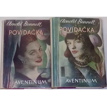 Literární biografie Bennett Arnold - Povídačka I.-II. díl