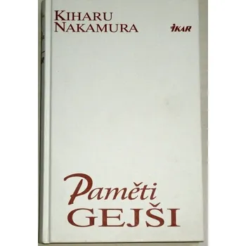 Literární biografie Nakamura Kiharu - Paměti gejši