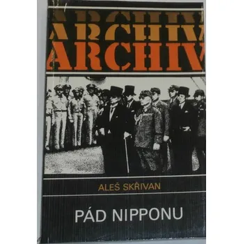 Skřivan Aleš - Pád Nipponu