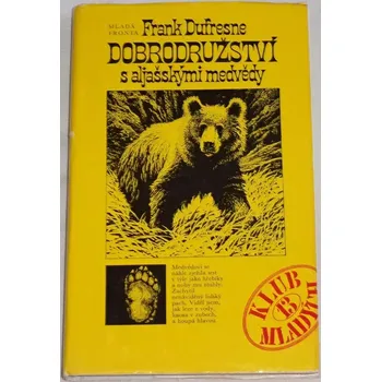Dufresne Frank - Dobrodružství s aljašskými medvědy