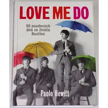 Literární biografie Hewitt Paolo - Love Me Do