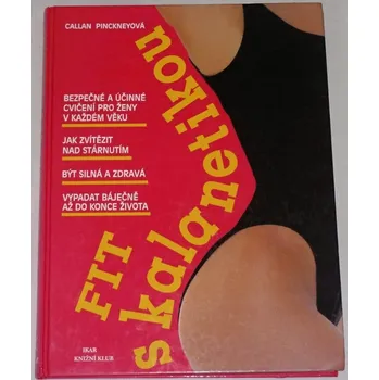 Literární biografie Pinckneyová Callan - Fit s kalanetikou