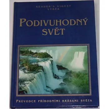 Encyklopedie Podivuhodný svět: Průvodce přírodními krásami světa