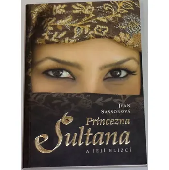 Sassonová Jean - Princezna Sultana a její blízcí