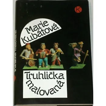 Literární biografie Kubátová Marie - Truhlička malovaná