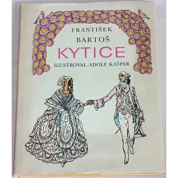 Literární biografie Bartoš František - Kytice
