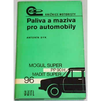 Literární biografie Dyk Antonín - Paliva a maziva pro automobily