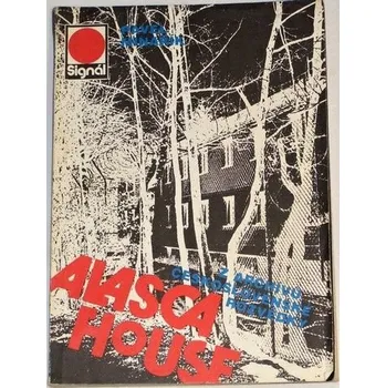 Minařík Pavel - Alasca House