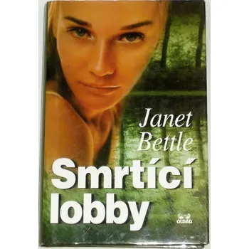Bettle Janet - Smrtící lobby