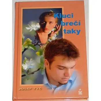 Literární biografie Týč Josef - Kluci brečí taky