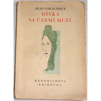 Giraudoux Jean - Dívka na území mužů