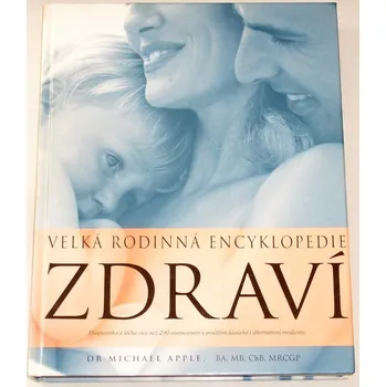 Encyklopedie Apple Michael - Velká rodinná encyklopedie zdraví