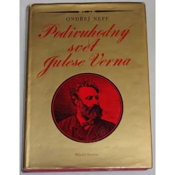Literární biografie Neff Ondřej - Podivuhodný svět Julese Verna