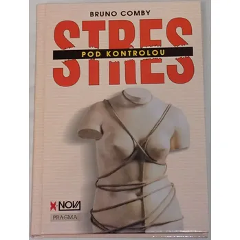 Literární biografie Comby Bruno - Stres pod kontrolou
