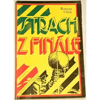 Cílek Roman - Strach z finále