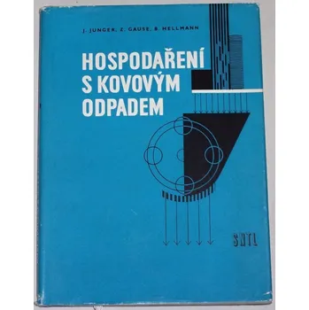 Literární cestopis Junger, Gause, Hellmann - Hospodaření s kovovým odpadem