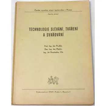 Prudký Jan - Technologie slévání, tváření a svařování