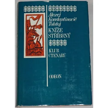 Tolstoj Alexej Konstantinovič - Kníže stříbrný