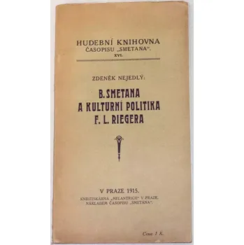 Literární biografie Nejedlý Zdeněk - B. Smetana a kulturní politika F. L. Riegera