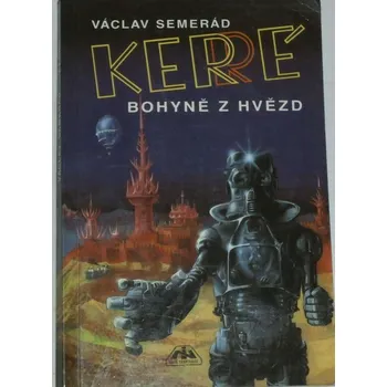 Semerád Václav - Kerré, bohyně z hvězd