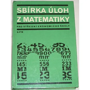 Matematika Schramm, Nimrichter, Topinka - Sbírka úloh z matematiky pro střední ekonomické školy