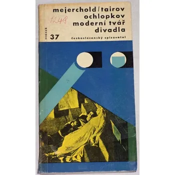 Literární biografie Mejerchold, Tairov - Moderní tvář divadla