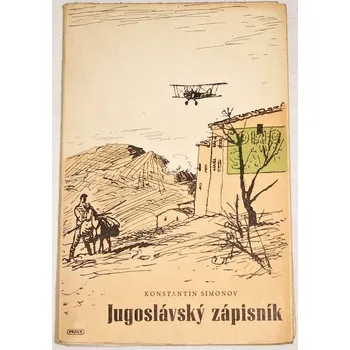 Literární biografie Simonov Konstantin - Jugoslávský zápisník