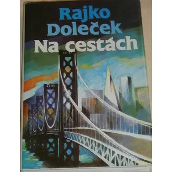 Literární cestopis Doleček Rajko - Na cestách