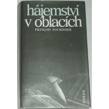 Nourissier Francois - Hájemství v oblacích