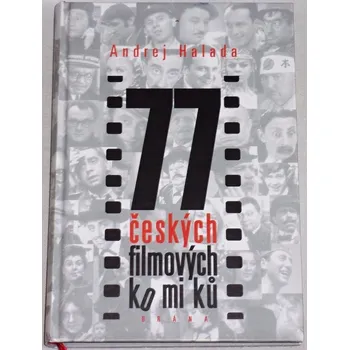 Literární biografie Halada Andrej - 77 českých filmových komiků