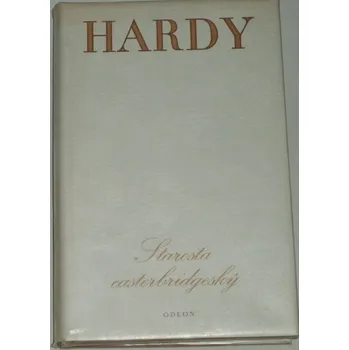 Hardy Thomas - Starosta casterbridgeský