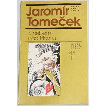 Tomeček Jaromír - S nebem nad hlavou