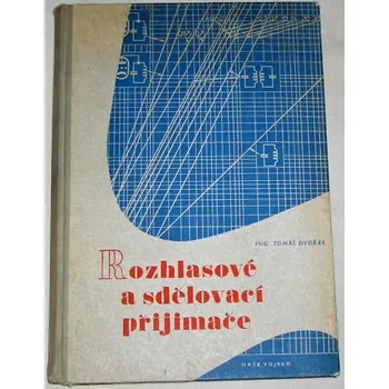 Literární cestopis Dvořák Tomáš - Rozhlasové a sdělovací přijimače