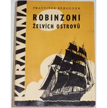 Literární biografie Běhounek František - Robinzoni želvích ostrovů