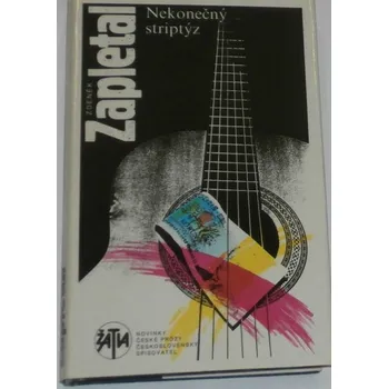 Literární biografie Zapletal Zdeněk - Nekonečný striptýz
