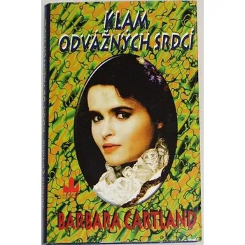 Literární biografie Cartland Barbara - Klam odvážných srdcí