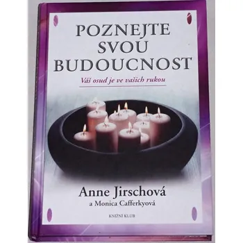 Jirschová Anne - Poznejte svou budoucnost