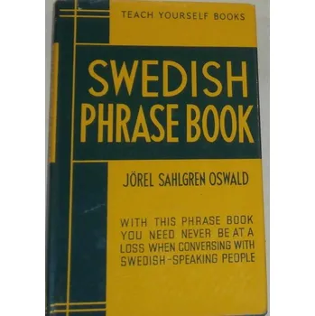 Anglický jazyk Oswald, Jorel Sahlgren - Swedish Phrase book