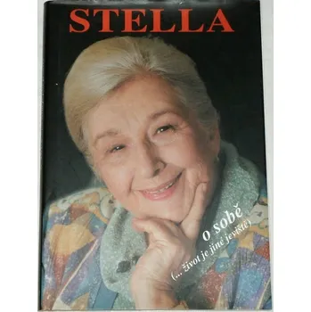 Literární biografie Zázvorková Stella - O sobě (...život je jiné jeviště)