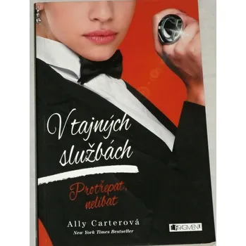 Carterová Ally - V tajných službách: Protřepat, nelíbat
