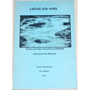 Michner Ivo - Léčivá síla vody