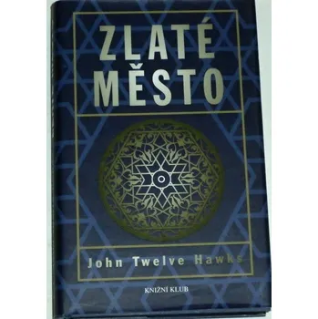 Hawks John Twelve - Zlaté město