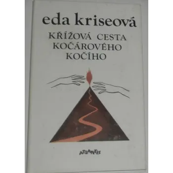 Literární biografie Kriseová Eda - Křížová cesta kočárového kočího