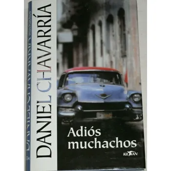 Chavarría Daniel - Adiós muchachos