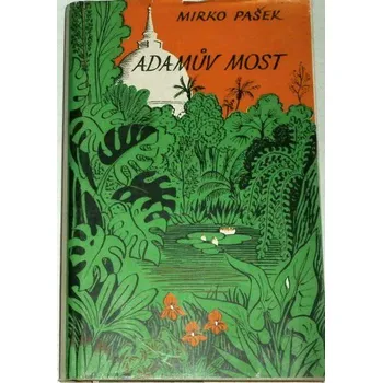 Literární biografie Pašek Mirko - Adamův most