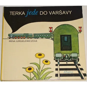 Jurgielewiczová Irena - Terka jede do Varšavy