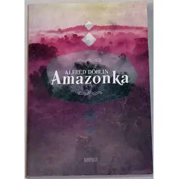 Literární biografie Döblin Alfred - Amazonka