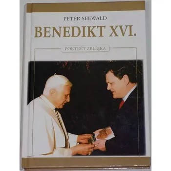 Literární biografie Seewald Peter - Benedikt XVI. (Portrét zblízka)