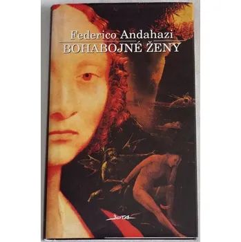 Andahazi Federico - Bohabojné ženy